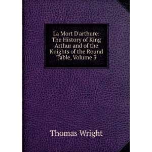  La Mort Darthure The History of King Arthur and of the 