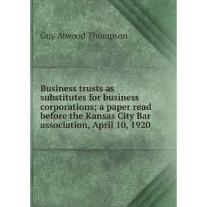   City Bar association, April 10, 1920 Guy Atwood Thompson Books