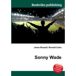  Sonny Wade Ronald Cohn Jesse Russell Books