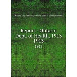    Ontario Dept. of Health, 1913. 1913 Provincial Board of Health 