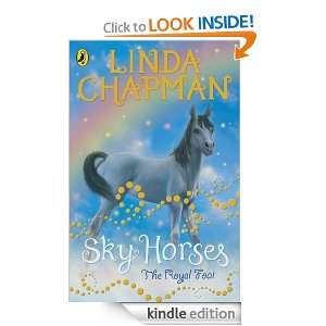 Sky Horses The Royal Foal The Royal Foal Linda Chapman  