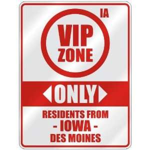 VIP ZONE  ONLY RESIDENTS FROM DES MOINES  PARKING SIGN USA CITY IOWA