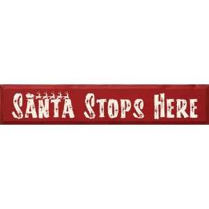  Santa Stops Here Wooden Sign