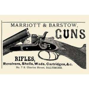   printed on 20 x 30 stock. Marriott & Barstow Guns