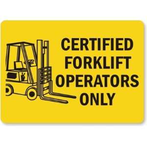  Certified Forklift Operators Only (with graphic) Aluminum 