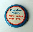 PRESIDENT NIXON NOW MORE THAN EVER CAMPAIGN PINBACK