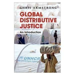  Global Distributive Justice (9781107401402) Chris 
