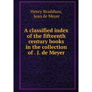   sold at Ghent in November 1869. Jean de Bradshaw, Henry, Meyer Books