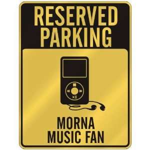  RESERVED PARKING  MORNA MUSIC FAN  PARKING SIGN MUSIC 