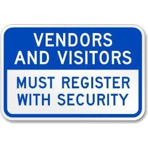 Vendors & Visitors Must Register With Security High Intensity Grade 