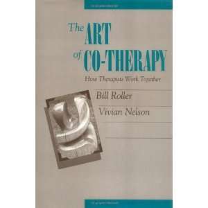   therapy How Therapists Work Together [Hardcover] Bill Roller Books