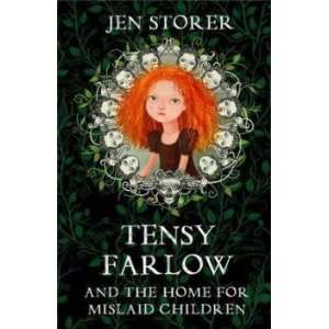  Tensy Farlow and the Home for Mislaid Children Storer Jen Books