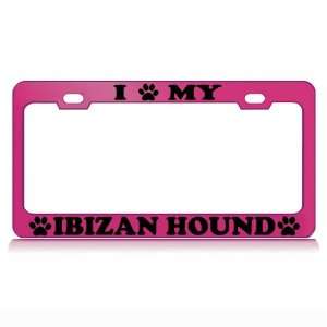  I LOVE MY IBIZAN HOUND Dog Pet Auto License Plate Frame 