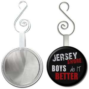 Jersey Shore Boys Do It Better 2.25 inch Glass Mirror Backed Ornament
