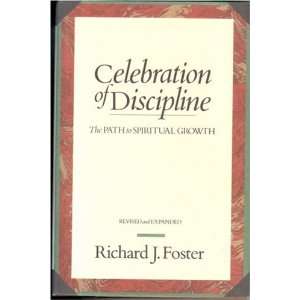  Celebration of Discipline, the Path to Spiritual Growth 