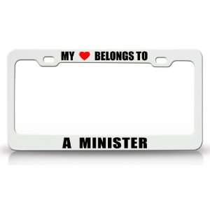 MY HEART BELONGS TO A MINISTER Occupation Metal Auto License Plate 