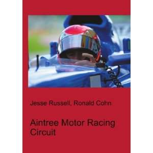Aintree Motor Racing Circuit Ronald Cohn Jesse Russell  