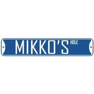   MIKKO HOLE  STREET SIGN