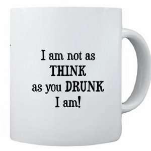  RikkiKnight Funny Saying I am not as Think as you Drunk I am 