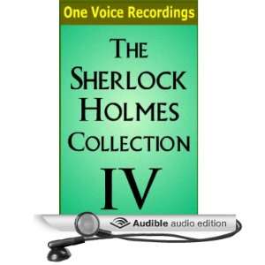 The Sherlock Holmes Collection IV [Unabridged] [Audible Audio Edition 