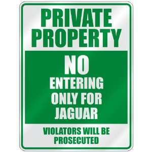   PRIVATE PROPERTY NO ENTERING ONLY FOR JAGUAR  PARKING 