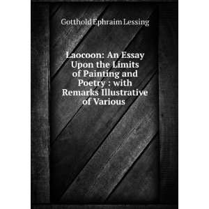  Laocoon An Essay Upon the Limits of Painting and Poetry 