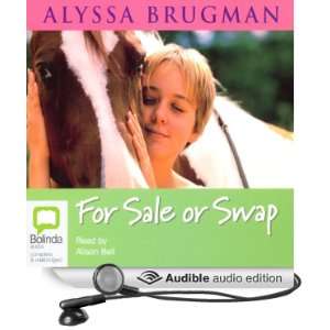 For Sale or Swap (Audible Audio Edition) Alyssa Brugman 