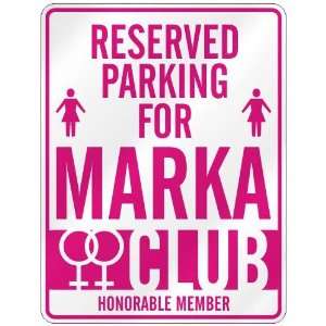   RESERVED PARKING FOR MARKA 