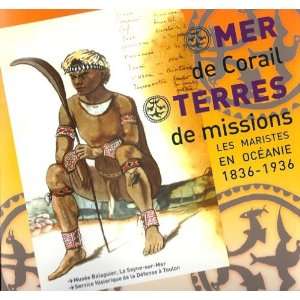  mer de corail, terres de missions   les maristes en 