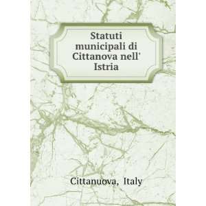   Statuti municipali di Cittanova nell Istria Italy Cittanuova Books