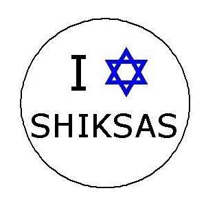   LOVE SHIKSAS 1.25 MAGNETS Jew Jewish Yiddish Yid 