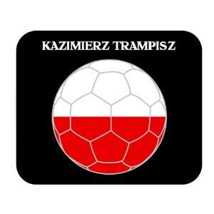  Kazimierz Trampisz (Poland) Soccer Mouse Pad Everything 