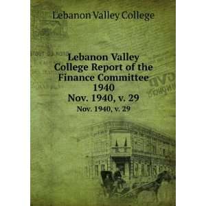 Lebanon Valley College Report of the Finance Committee 1940. Nov. 1940 