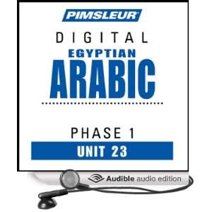 Arabic (Egy) Phase 1, Unit 23 Learn to Speak and Understand Egyptian 