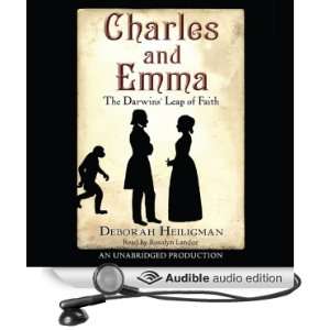  Charles and Emma The Darwins Leap of Faith (Audible 