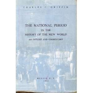  The National Period in the History of the New World an 