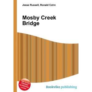  Mosby Creek Bridge Ronald Cohn Jesse Russell Books