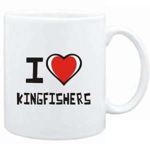  Mug White I love Kingfishers  Animals