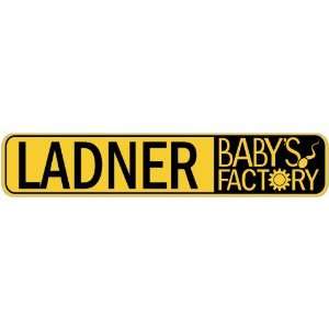   LADNER BABY FACTORY  STREET SIGN