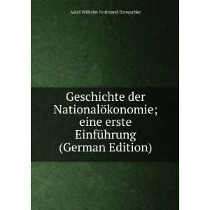 Geschichte der NationalÃ¶konomie; eine erste EinfÃ¼hrung (German 