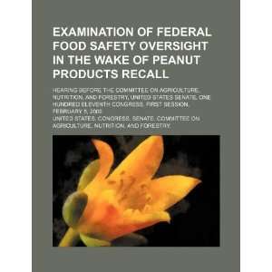 of federal food safety oversight in the wake of peanut products recall 
