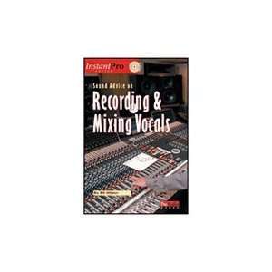  ArtistPro Sound Advice on Recording and Mixing Vocals 