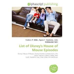    List of Disneys House of Mouse Episodes (9786132694799) Books