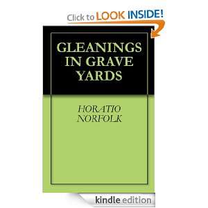 GLEANINGS IN GRAVE YARDS HORATIO NORFOLK  Kindle Store