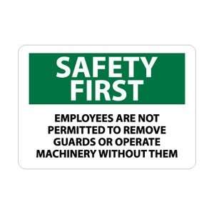   Safety First, Employees Are Not Permitted To Remove Guards, 10 X 1
