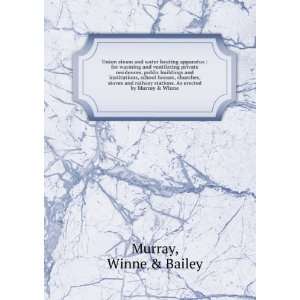   railway stations. As erected by Murray & Winne Winne & Bailey Murray