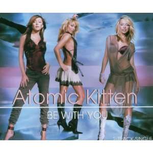  Be with you [Single CD] Atomic Kitten Music