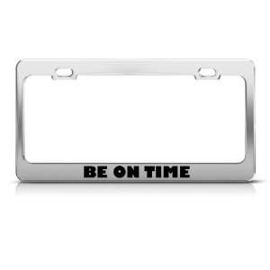 Be On Time Metal license plate frame Tag Holder