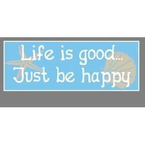  Life is goodjust be happy