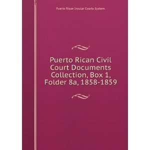   Folder 8a, 1858 1859. Puerto Rican Insular Courts System. Books